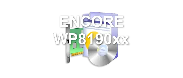 ENCORE WP8190xx