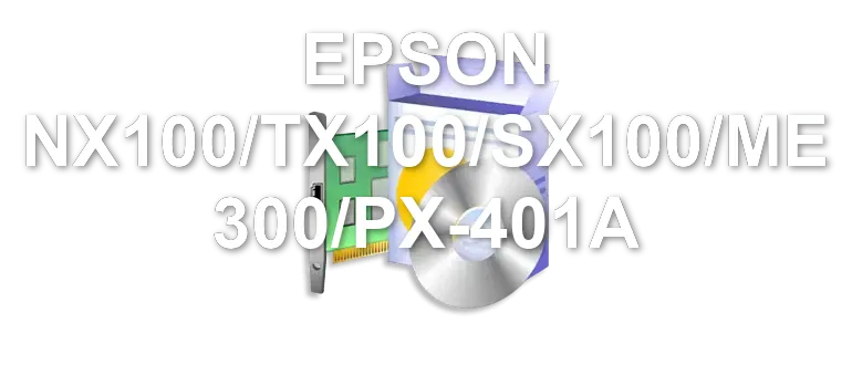 EPSON NX100/TX100/SX100/ME 300/PX-401A