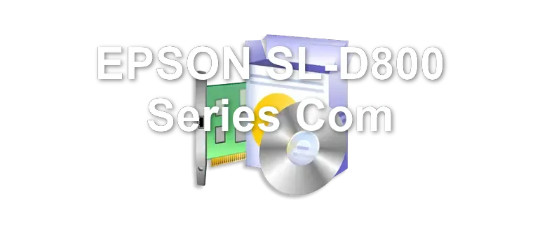 EPSON SL-D800 Series Com