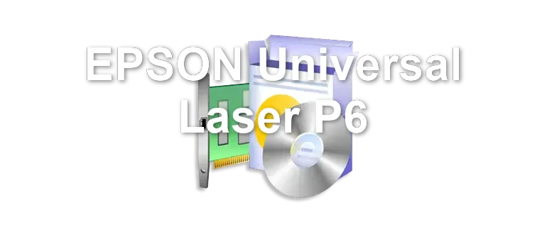 EPSON Universal Laser P6