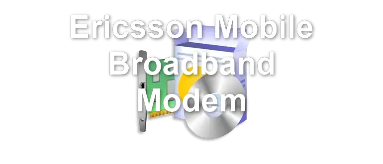 Ericsson Mobile Broadband Modem