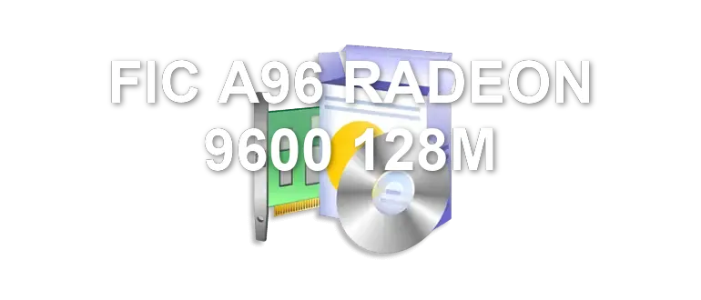 FIC A96 RADEON 9600 128M