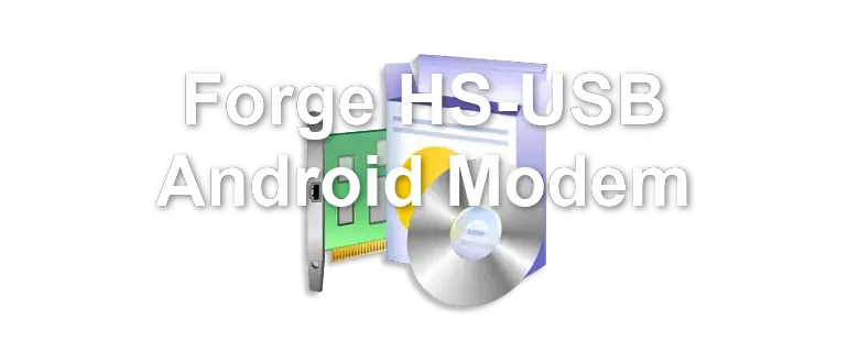 Forge HS-USB Android Modem
