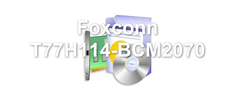 Foxconn T77H114-BCM2070
