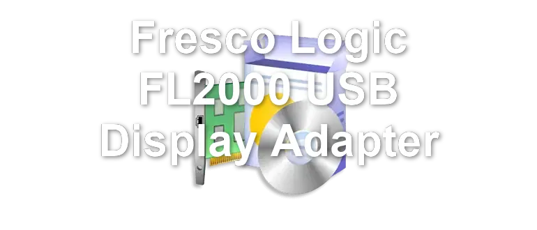 Fresco Logic FL2000 USB Display Adapter