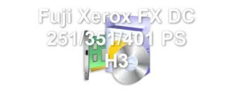 Fuji Xerox FX DC 251/351/401 PS H3