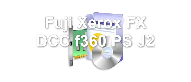 Fuji Xerox FX DCC f360 PS J2