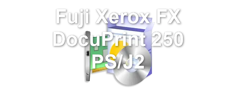 Fuji Xerox FX DocuPrint 250 PS/J2