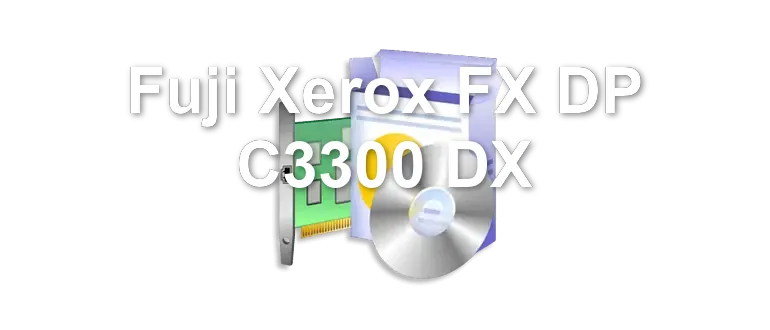 Fuji Xerox FX DP C3300 DX