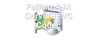 Fujitsu AJA CorvidHEVC Codec