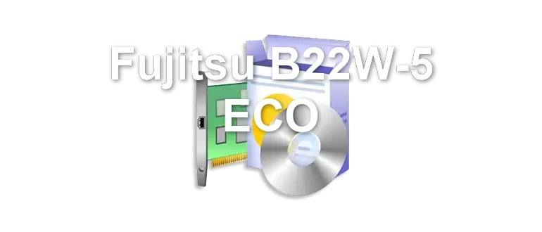 Fujitsu B22W-5 ECO