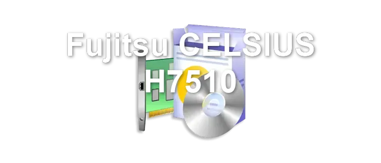 Fujitsu CELSIUS H7510