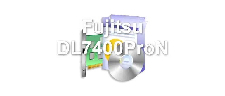Fujitsu DL7400ProN