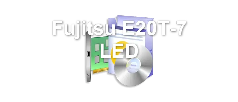 Fujitsu E20T-7 LED