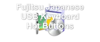 Fujitsu Japanese USB Keyboard Hot Buttons