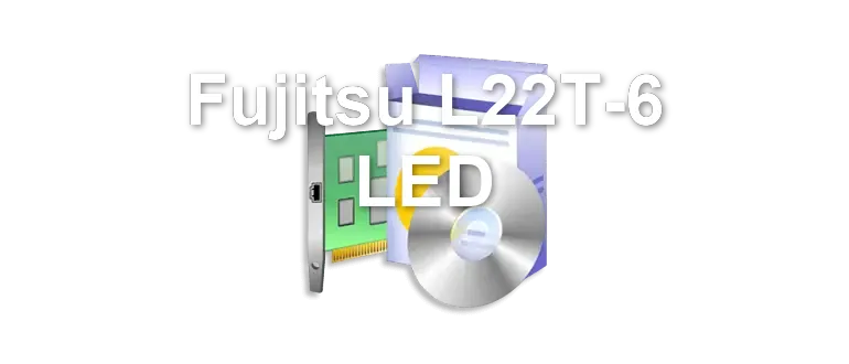 Fujitsu L22T-6 LED