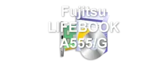Fujitsu LIFEBOOK A555/G