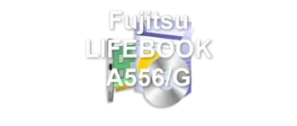 Fujitsu LIFEBOOK A556/G