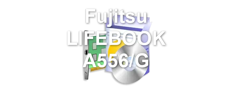 Fujitsu LIFEBOOK A556/G