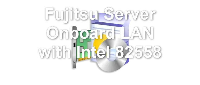 Fujitsu Server Onboard LAN with Intel 82558