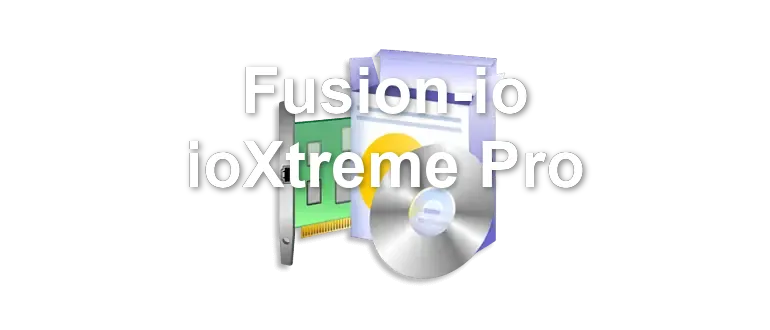 Fusion-io ioXtreme Pro