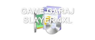 GAME GARAJ SLAYER 4XL