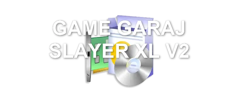 GAME GARAJ SLAYER XL V2