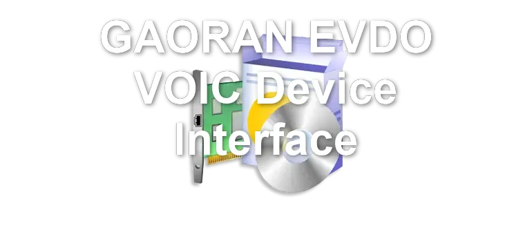 GAORAN EVDO VOIC Device Interface