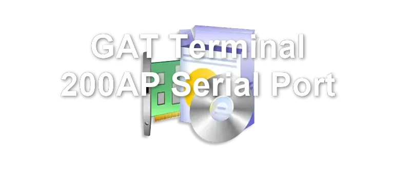 GAT Terminal 200AP Serial Port