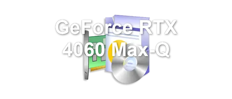 GeForce RTX 4060 Max-Q