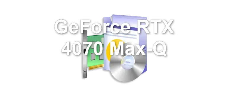 GeForce RTX 4070 Max-Q