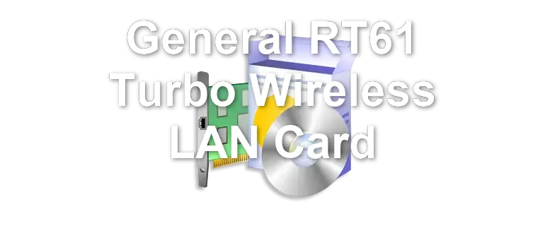 General RT61 Turbo Wireless LAN Card