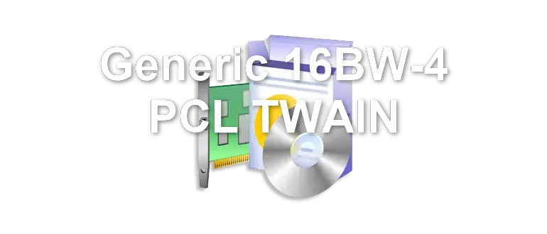 Generic 16BW-4 PCL TWAIN