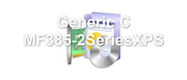 Generic C MF385-2SeriesXPS