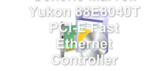 Generic Marvell Yukon 88E8040T PCI-E Fast Ethernet Controller