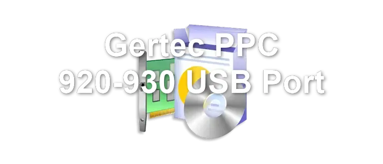 Gertec PPC 920-930 USB Port