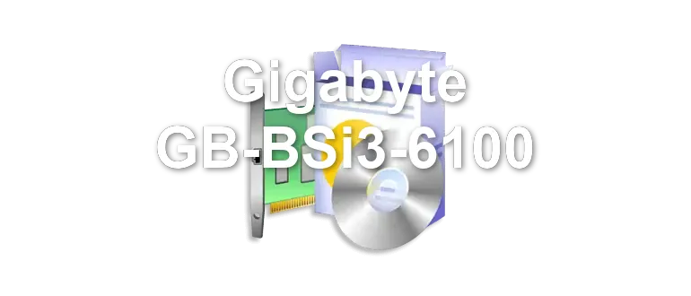Gigabyte GB-BSi3-6100