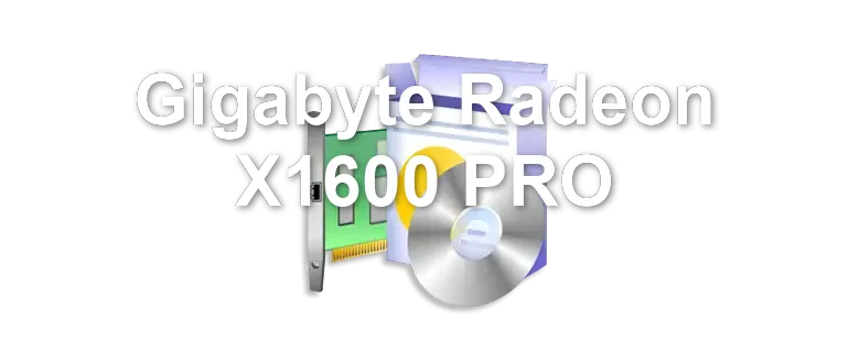 Gigabyte Radeon X1600 PRO