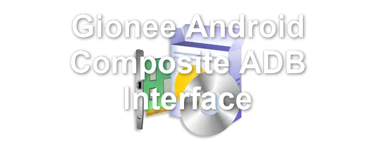 Gionee Android Composite ADB Interface