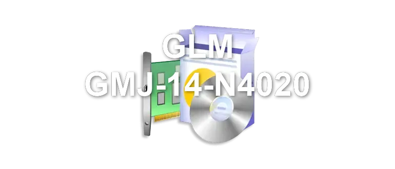GLM GMJ-14-N4020