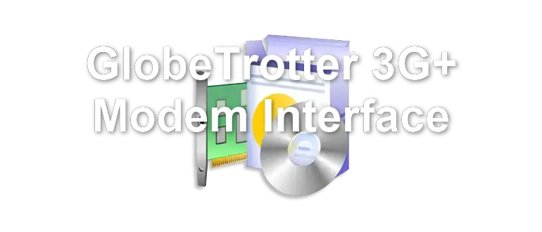 GlobeTrotter 3G+ Modem Interface