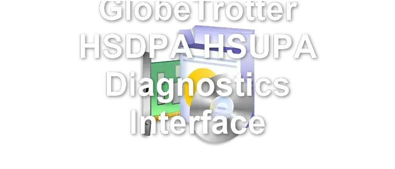 GlobeTrotter HSDPA HSUPA Diagnostics Interface