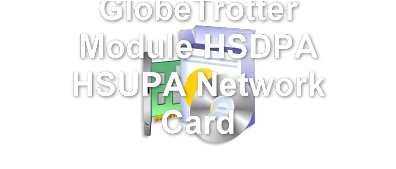 GlobeTrotter Module HSDPA HSUPA Network Card