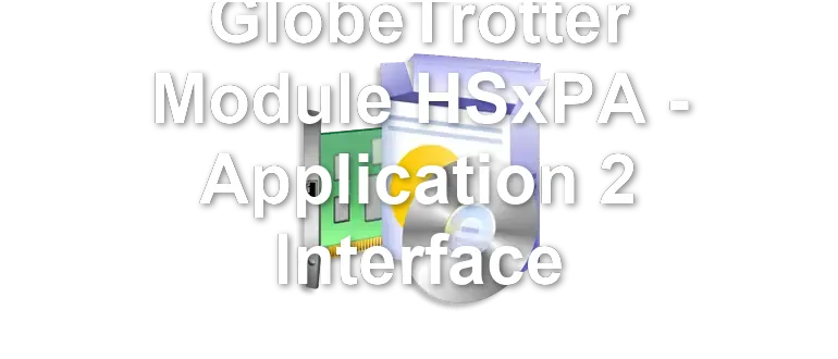 GlobeTrotter Module HSxPA - Application 2 Interface