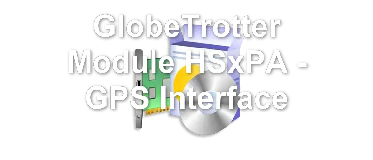 GlobeTrotter Module HSxPA - GPS Interface