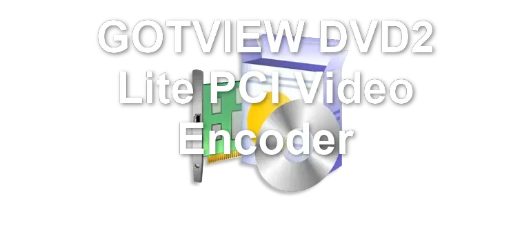 GOTVIEW DVD2 Lite PCI Video Encoder