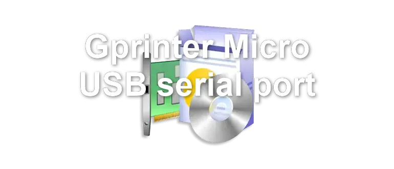 Gprinter Micro USB serial port
