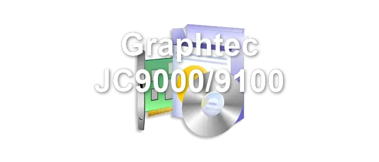 Graphtec JC9000/9100