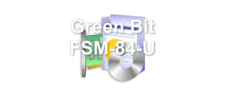Green Bit FSM-84-U