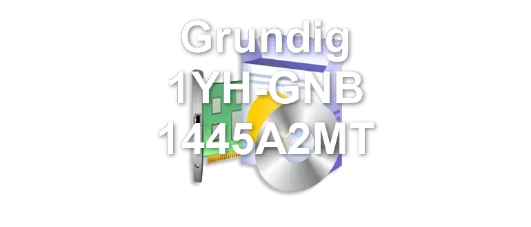 Grundig 1YH-GNB 1445A2MT